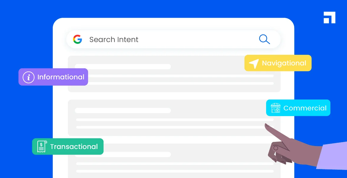Optimize content for search intent, including navigational search, informational queries, transactional keywords, and commercial intent.